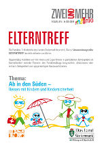 ELTERNTREFF: "Ab in den Süden" - Reisen mit Kindern und Kindersicherheit ELTERNTREFF: "Ab in den Süden" - Reisen mit Kindern und Kindersicherheit